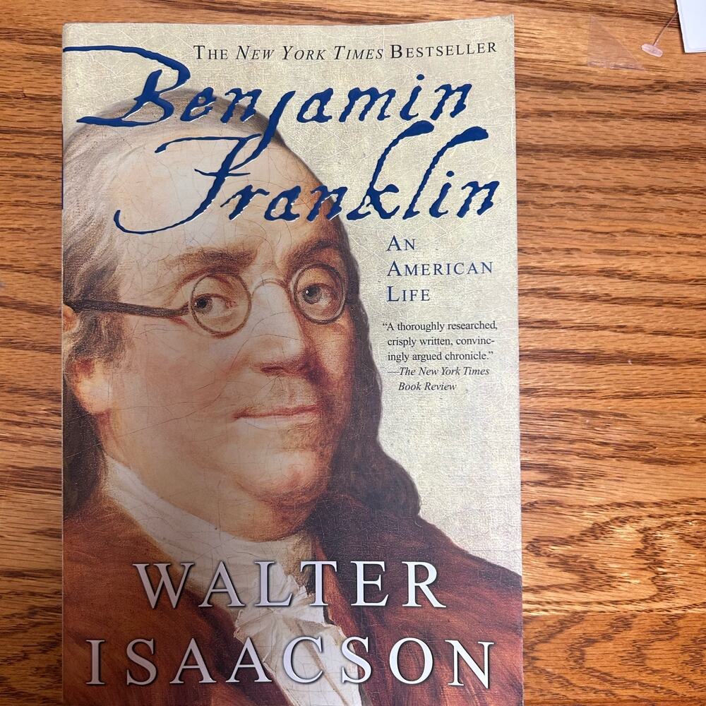Paperback Book:  Benjamin Franklin, An American Life, by Walter Isaacson
